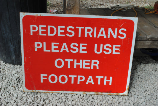 Authentic Pedestrian rerouting road sign